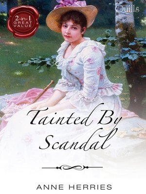 cover image of Quills--Tainted by Scandal/An Improper Companion/A Wealthy Widow